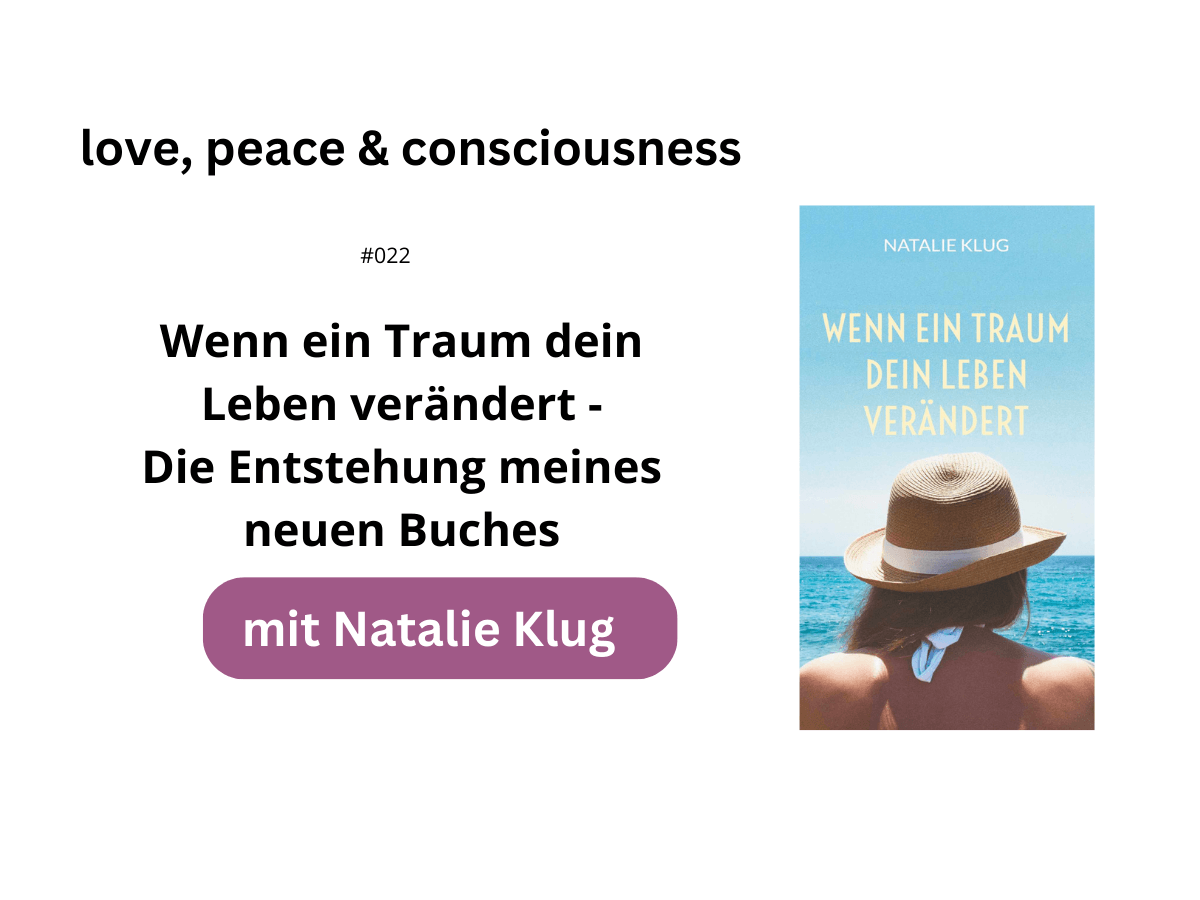 Natalie Klug - Wenn ein Traum dein Leben verändert - Die Enstehung meines neuen Buches - Podcastbeitrag