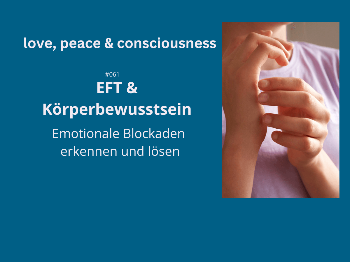 Natalie Klug EFT und Körperbewustsein - Emotionale Blockaden lösen Natalie Klug EFT und Körperbewustsein - Emotionale Blockaden lösen